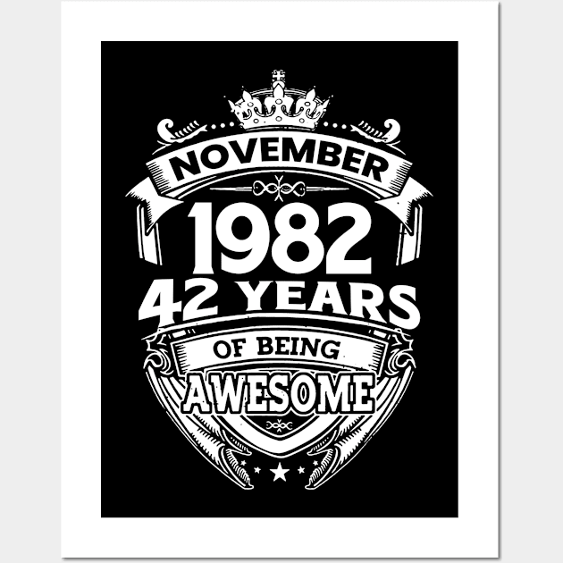 November 1982 42 Years Of Being Awesome 42nd Birthday Wall Art by Hsieh Claretta Art